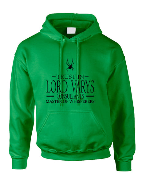 Adult Hoodie Trust In Lord Varys Consultants Cool Top Gift