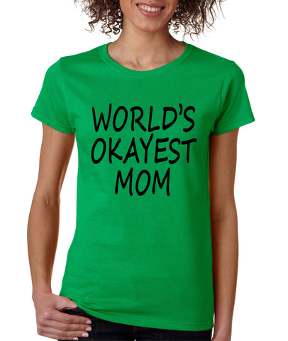 World's OKayest mom mothers day Women's t-shirt - ALLNTRENDSHOP - 1