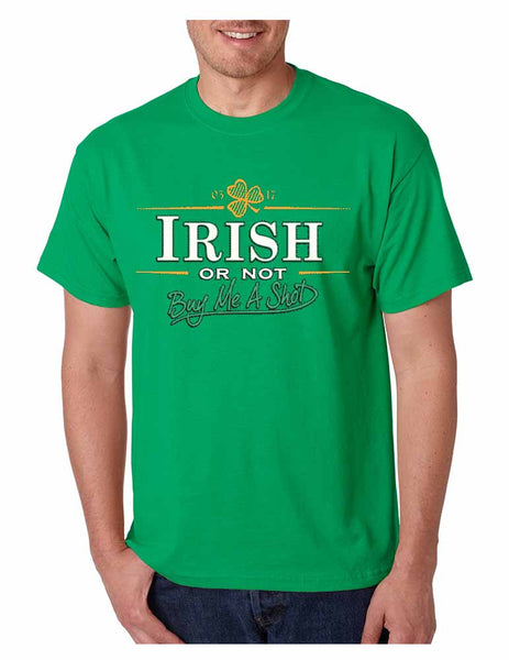 Irish or not buy me a shot st patricks Men T-shirt - ALLNTRENDSHOP - 2