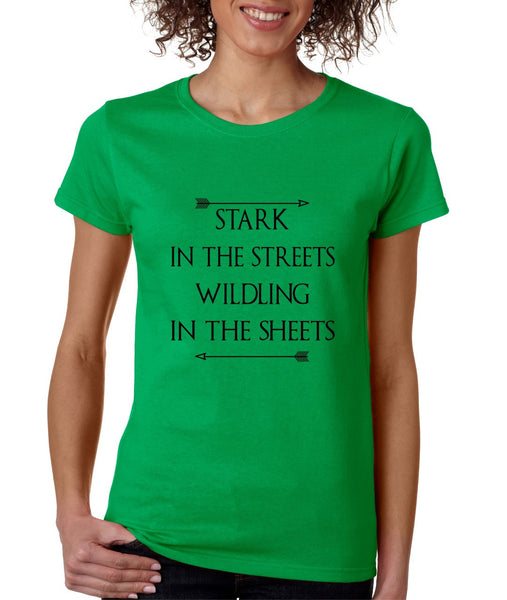Stark in the streets wildling in the sheets womens t-shirt - ALLNTRENDSHOP - 2