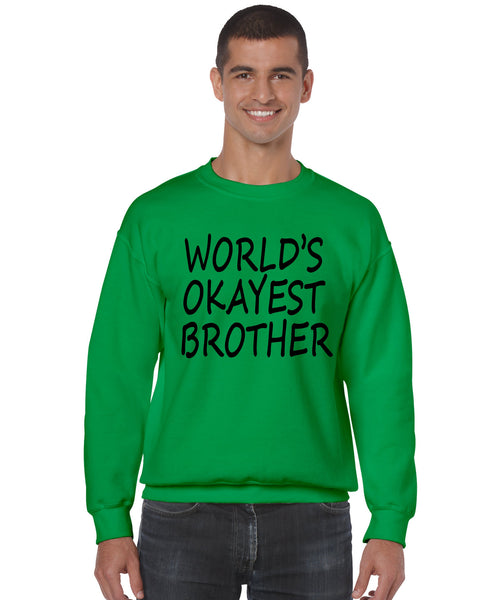World's OKayest brother men sweatshirt - ALLNTRENDSHOP - 4