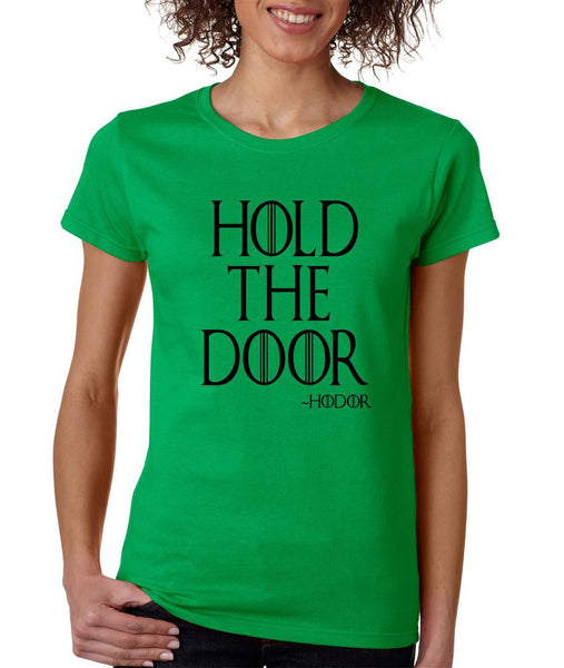 Hold the door Hodor womens t-shirt - ALLNTRENDSHOP