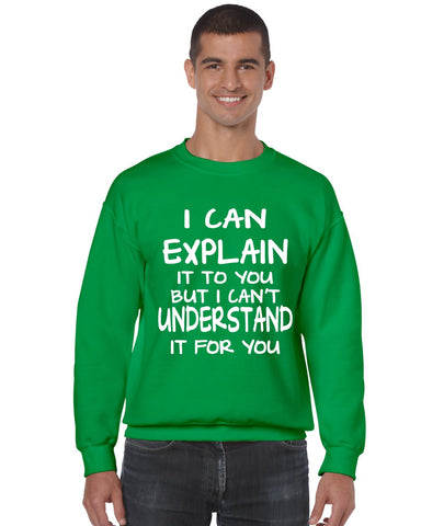 I can explain Men's Sweatshirt - ALLNTRENDSHOP