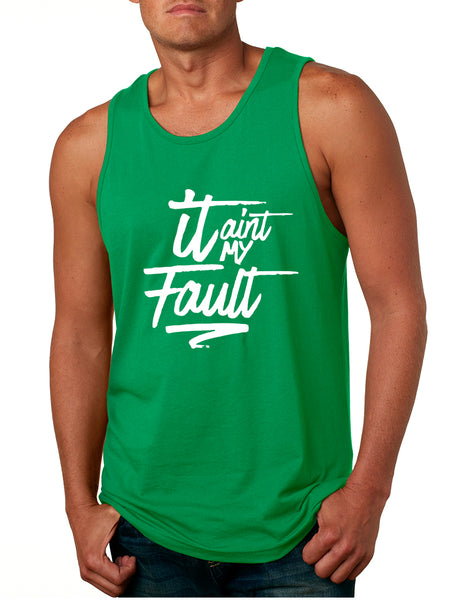 Men's Tank Top It Aint My Fault Trendy Cool Troublemaker Top