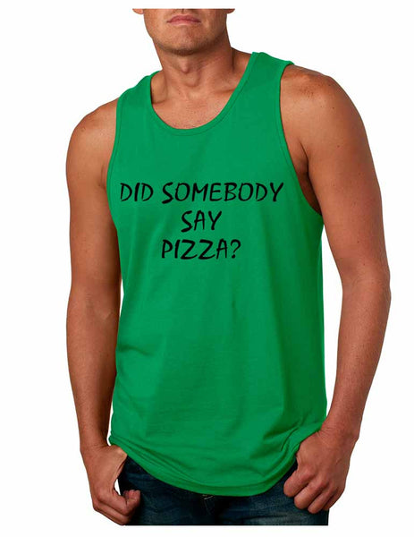 Men's Tank Top Did Somebody Say Pizza Funny Love Pizza - ALLNTRENDSHOP - 3