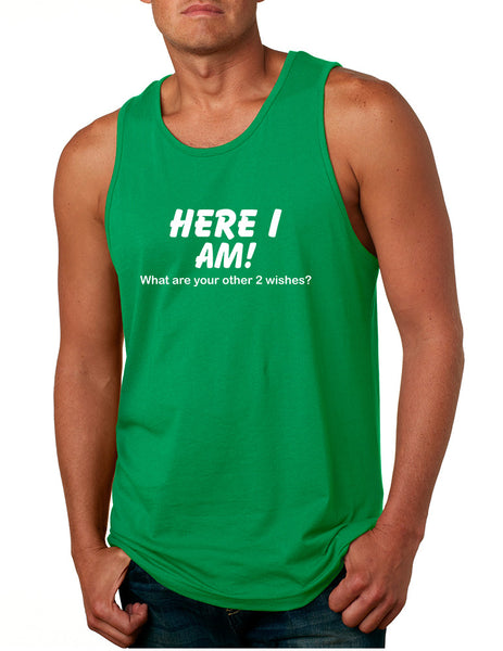 Men's Tank Top Here I Am What Are Your Other 2 Wishes Funny