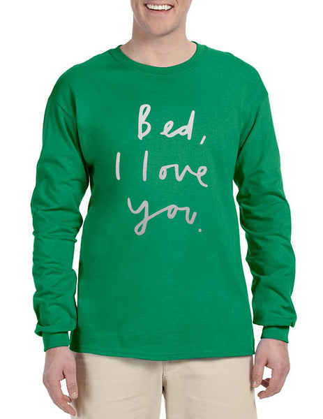 Men's Long Sleeve Bed I Love You Funny Humor Saying