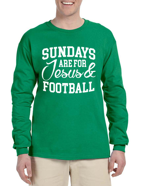 Men's Long Sleeve Sundays Are For Jesus And Football Humor