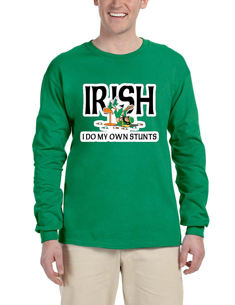 Men's Long Sleeve I Do My Own Irish Stunts St Patrick's