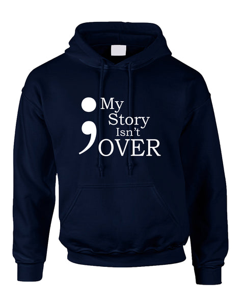 Adult Hoodie My Story Isn't Over Semicolon Hooded Top