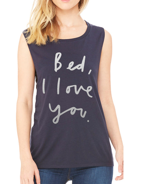 Women's Flowy Muscle Bed I Love You Funny Saying Top