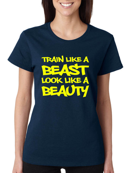 Women's T Shirt Train Like A Beast Look Like A Beauty Gym Workout Tee