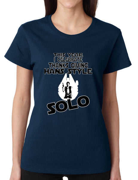 Women's T Shirt This Year Celebrate Thanks Giving Solo Trendy Holiday