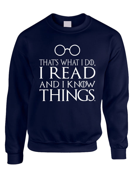 Adult Sweatshirt That's What I Do I Read And Know Things