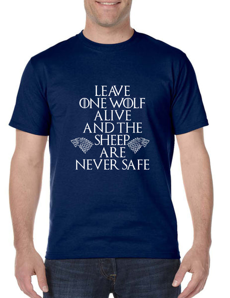 Men's T Shirt Leave One Wolf Alive Sheep Are Never Safe