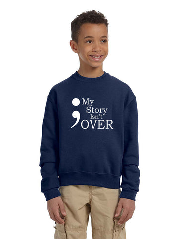 Kids Youth Sweatshirt My Story Isn't Over Semicolon Top