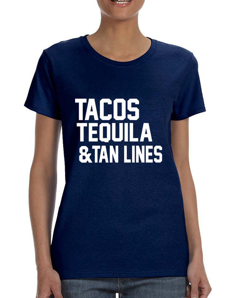 Women's T Shirt Tacos Tequila Tan Lines Beach Summer