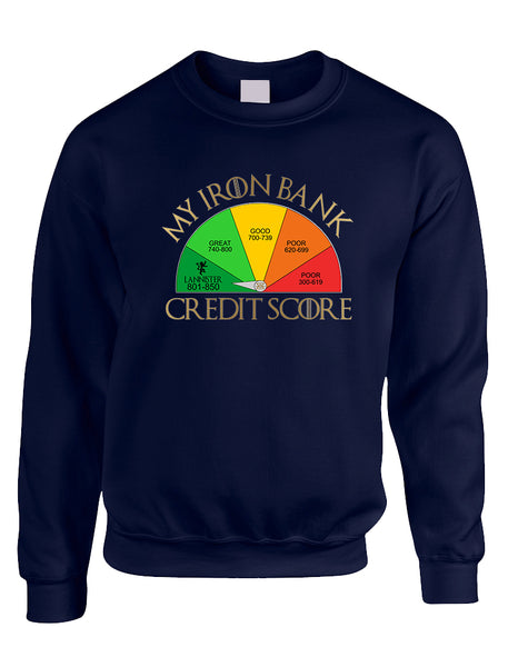 Adult Sweatshirt My Iron Bank Credit Score Lannister Cool Top