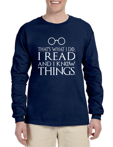 Men's Long Sleeve That's What I Do Read And Know Things