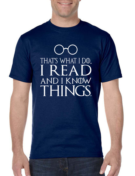 Men's T Shirt That's What I Do I Read And Know Things Cool