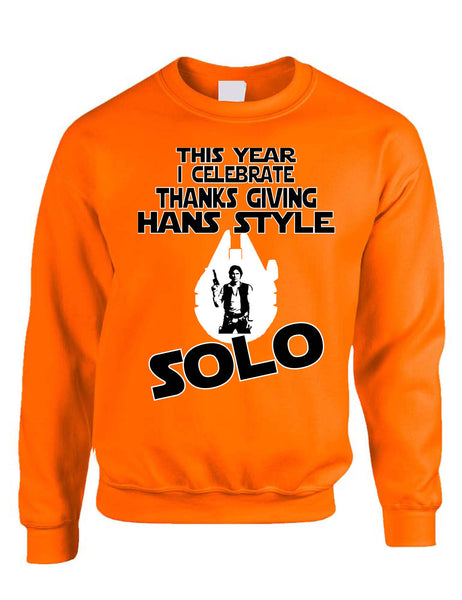 Adult Sweatshirt This Year I Celebrate Thanks Giving Solo Holiday Top