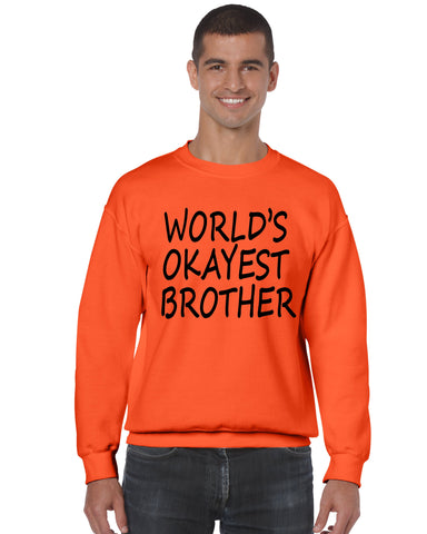 World's OKayest brother men sweatshirt - ALLNTRENDSHOP - 1