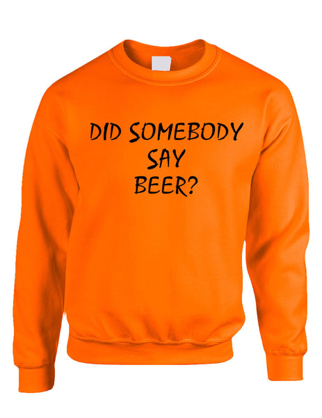 Adult Crewneck Did Somebody Say Beer Rave Party Top - ALLNTRENDSHOP - 6