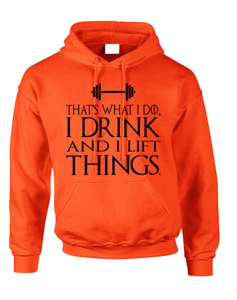 Adult Hoodie That's What I Do I Drink And Lift Things Fun Gym