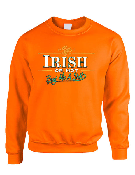 Irish or not buy me a shot St patrick women sweatshirt - ALLNTRENDSHOP - 3