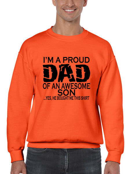 Men's Sweatshirt I'm A Proud Dad Of An Awesome Son Funny