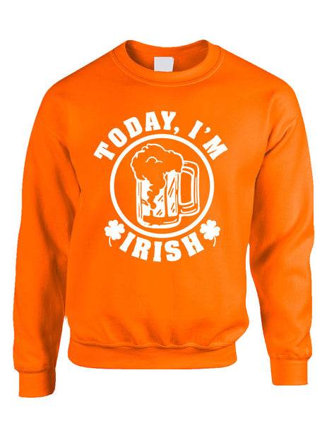 Today I'm Irish women Sweatshirt saint patricks day - ALLNTRENDSHOP - 2