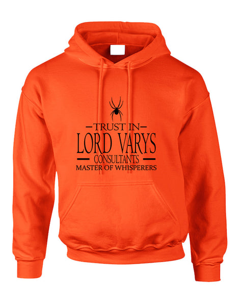Adult Hoodie Trust In Lord Varys Consultants Cool Top Gift