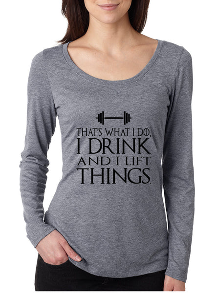 Women's Shirt That's What I Do Drink And Lift Things Fun Gym