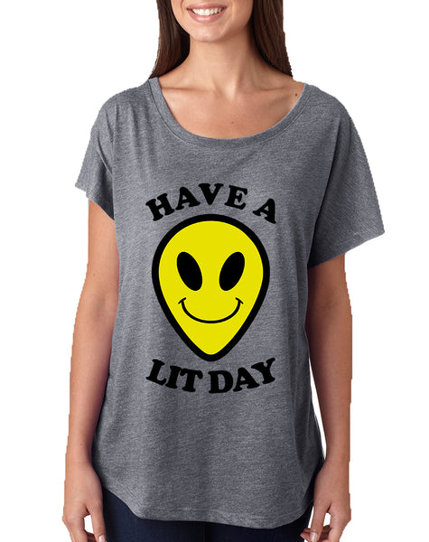 Women's Dolman Have A Lit Day Humor Funny Daily Cool Top