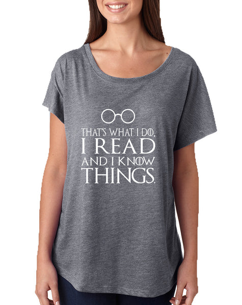 Women's Dolman That's What I Do I Read And Know Things
