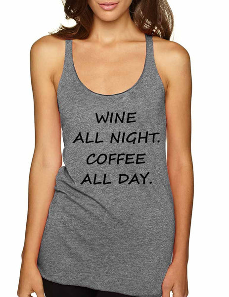 Women's Tank Top Wine All Night Coffee All Day Drunk Cool Tee - ALLNTRENDSHOP - 4