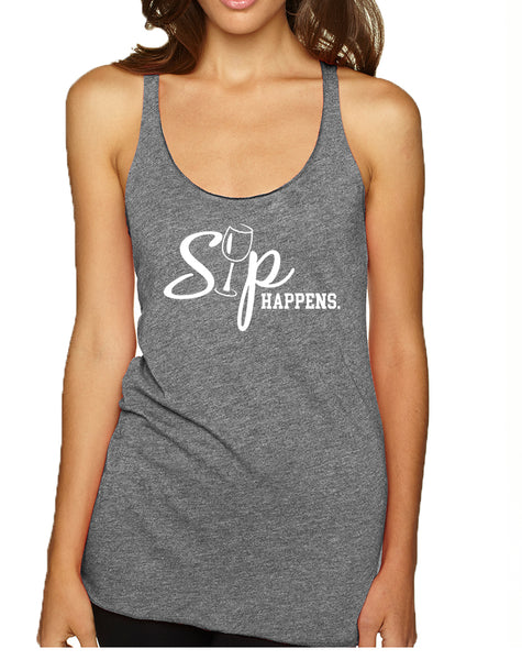Women's Tank Top Sip Happens drink Lovers Shirt Drink Top