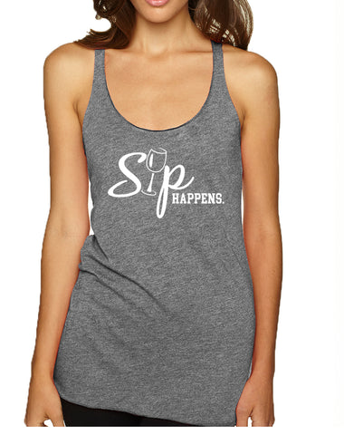 Women's Tank Top Sip Happens drink Lovers Shirt Drink Top
