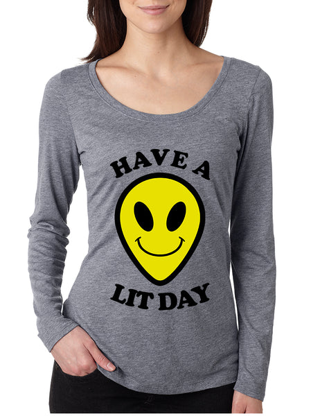 Women's Shirt Have A Lit Day Funny Tshirt Humor Shirt Cool