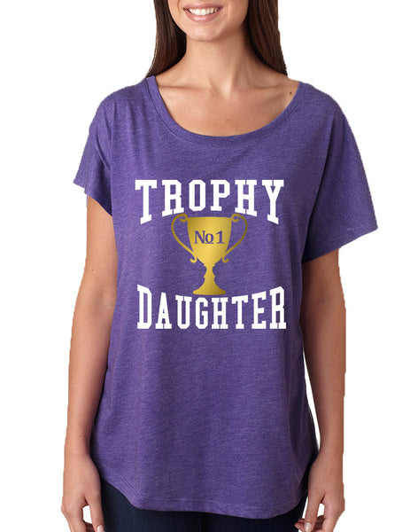 Women's Dolman Shirt Trophy Daughter Love Family Cool Gift Fun - ALLNTRENDSHOP - 3