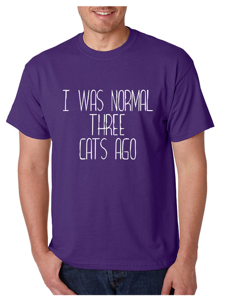 Men's T Shirt I Was Normal 3 Cats Ago Funny Pets Shirt Cute