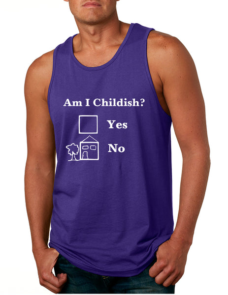 Men's Tank Top Am I Childish Funny Top Humor Saying Joke Gift