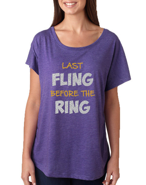 Women's Dolman Last Fling Before The Ring Bride To Be