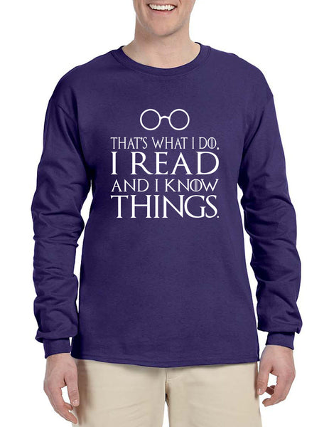 Men's Long Sleeve That's What I Do Read And Know Things
