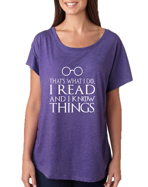 Women's Dolman That's What I Do I Read And Know Things