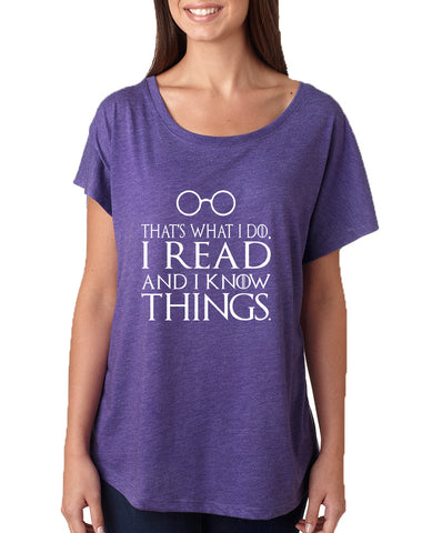 Women's Dolman That's What I Do I Read And Know Things