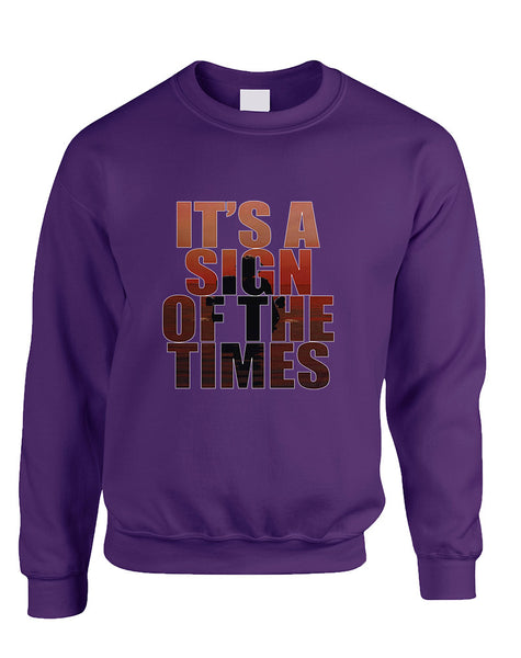 Adult Sweatshirt It's A Sign Of The Times Styles Cool Sweatshirt