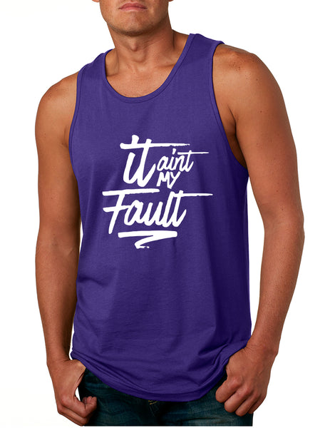 Men's Tank Top It Aint My Fault Trendy Cool Troublemaker Top