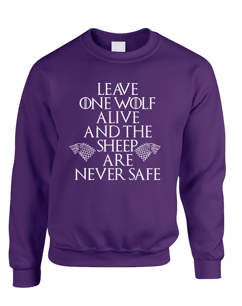 Adult Sweatshirt Leave One Wolf Alive Sheep Are Never Safe