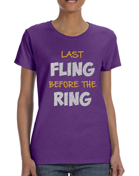 Women's T Shirt Last Fling Before The Ring Bride To Be Top